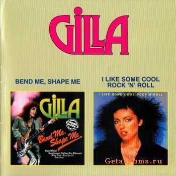 Gilla - Bend Me, Shape Me & I Lake Some Cool Rock 'N' Roll (1978 - 1980)