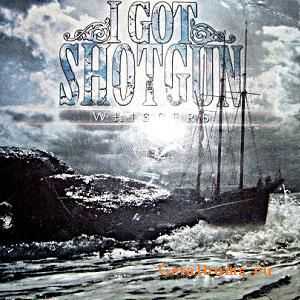 I Got Shotgun - Whispers (EP) (2009)