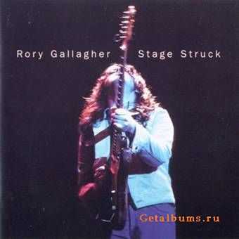 Rory Gallagher - Stage Struck (Remaster 2000) 1980