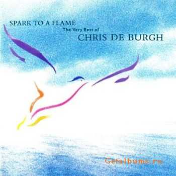 Chris De Burgh - Spark to a Flame. The Very Best Of Chris De Burgh (1989)
