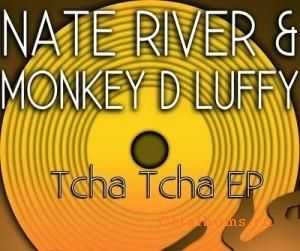 Nate River & Monkey D Luffy - Tcha Tcha (Remixes)