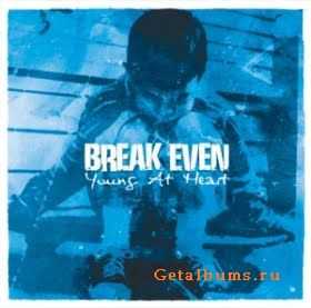 Break Even - Young At Heart [2007]