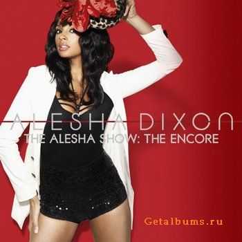 Alesha Dixon - The Alesha Show Encore (2009)