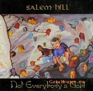 SALEM HILL - NOT EVERYBODY'S GOLD - 2000