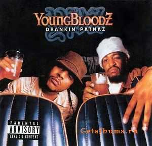 YoungBloodZ - Drankin' Patnaz (2003)