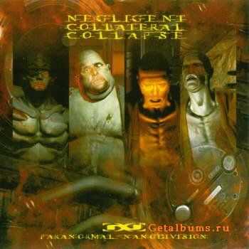 Negligent Collateral Collapse - "Paranormal Nanodivision" (2003)