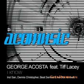 George Acosta feat. Tiff Lacey - I Know (2010)