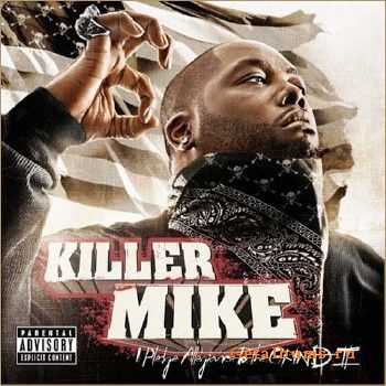 Killer Mike - I Pledge Allegiance To The Grind 2