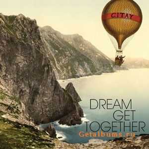 Citay - Dream Get Together (2010)