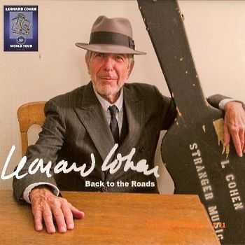 Leonard Cohen - Back to the Roads (Live in New York 2009)