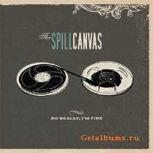 The Spill Canvas - No Really Im Fine [2007]