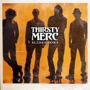 Thirsty Merc - Slideshows [2007]