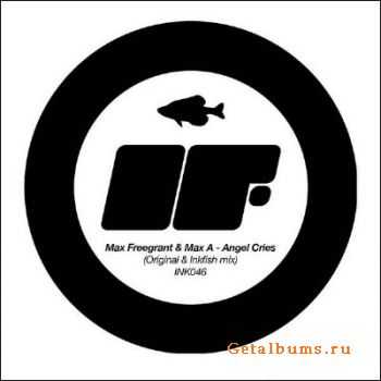 Max Freegrant & Max A - Angel Cries