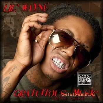 Lil Wayne - Gratuitous Music (Deluxe Edition) (2010)