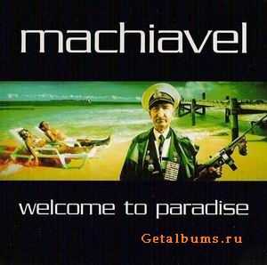 MACHIAVEL - WELCOME TO PARADISE - 2003
