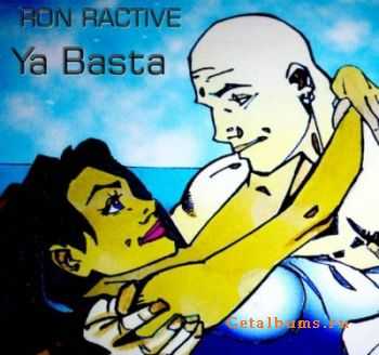 Ron Ractive - Ya Basta