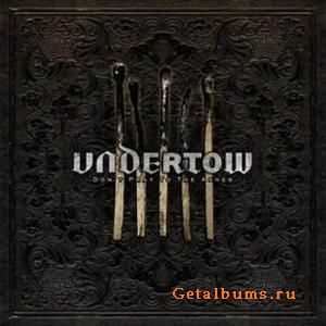 Undertow - Don't Pray To The Ashes (2010)