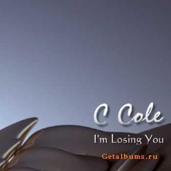 C Cole - I'm Losing You EP