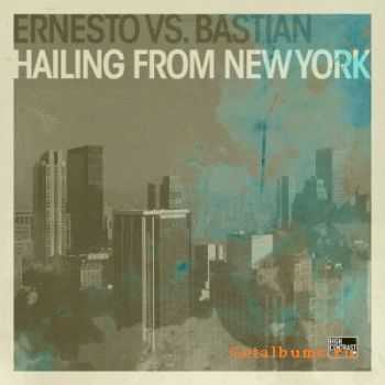 Ernesto vs. Bastian - Hailing From New York (2010)