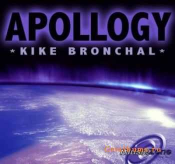 Kike Bronchal - Apollogy