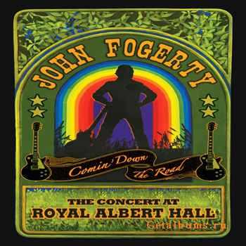 John Fogerty - Comin down The Road The Concert At Royal Albert Hal  Live (2009)