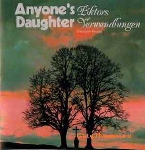 ANYONE'S DAUGHTER - PIKTORS VERWANDLUNGEN - 1981