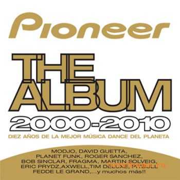 Pioneer The Album 2000 - 2010