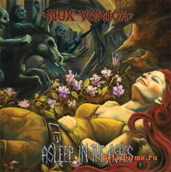 Nux Vomica - Asleep In The Ashesd (2009)