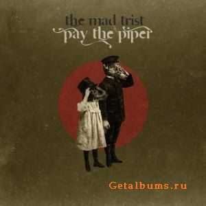 The Mad Trist - Pay The Piper [2010]