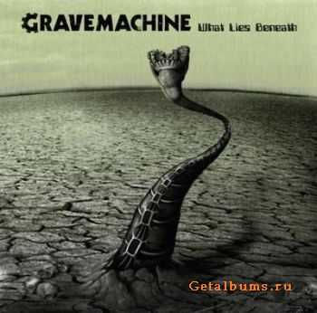 Gravemachine - What Lies Beneath (2010)