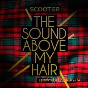 Scooter - The Sound Above My Hair [Promo CDS] (2010)