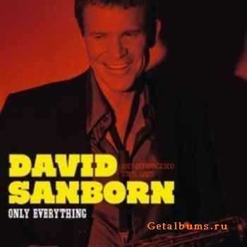 David Sanborn  Only Everything (2010)