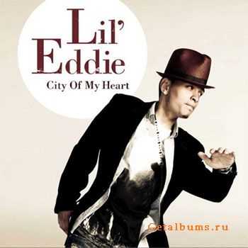 Lil' Eddie - City Of My Heart (2009)