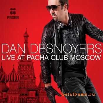 Dan Desnoyers - Live at Pacha Club Moscow (2010)