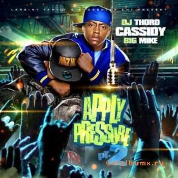 Cassidy - Apply Pressure 2 (2010)