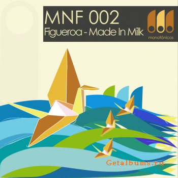 Figueroa  Made In Milk EP