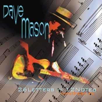 Dave Mason -  26 Letters 12 Notes (2008)