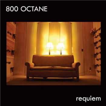 800 Octane - Requiem (2008)