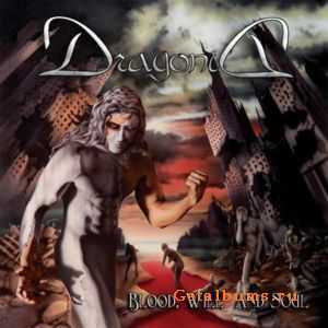 Dragonia - Blood, Will And Soul (2009)