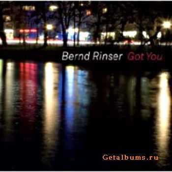 Bernd Rinser - Got You (2010)