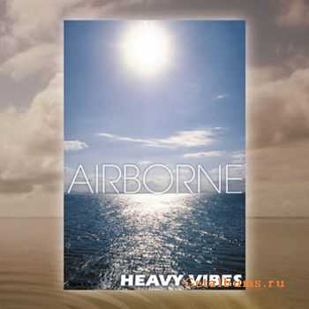 Airborne - Heavy Vibes (2004)