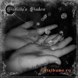 Charlotte's Shadow - Under The Rain (2010)
