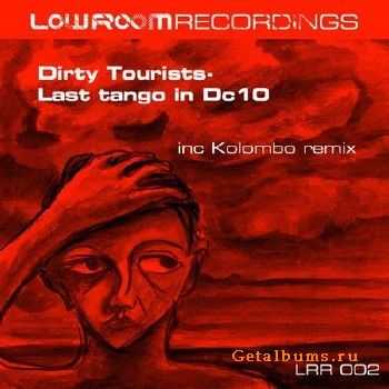 Dirty Tourists - Last Tango In Dc10 (2010)