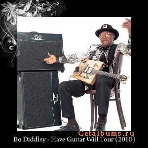 Bo Diddley - Have Guitar Will Tour (2010)