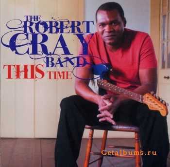 Robert Cray Band - This Time (2009)(LOSSLESS)