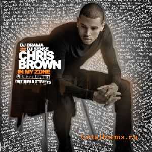 Chris Brown - In My Zone (2010)