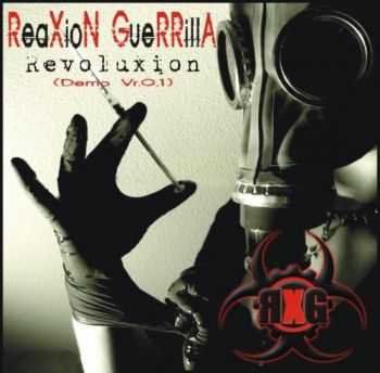 Reaxion Guerrilla - Revoluxion (demo v.01) (2007)