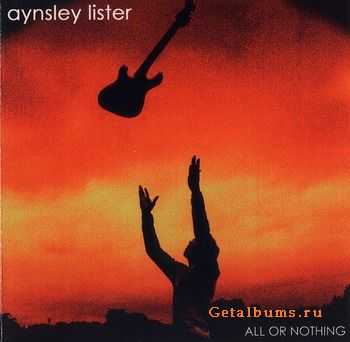 Aynsley Lister - All Or Nothing 2003