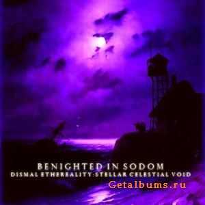 Benighted In Sodom - Dismal Ethereality: Stellar Celestial Void (2010)