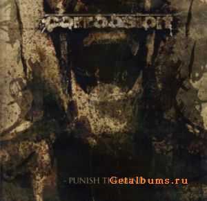 Corroosion - Punish The Mind (2010)